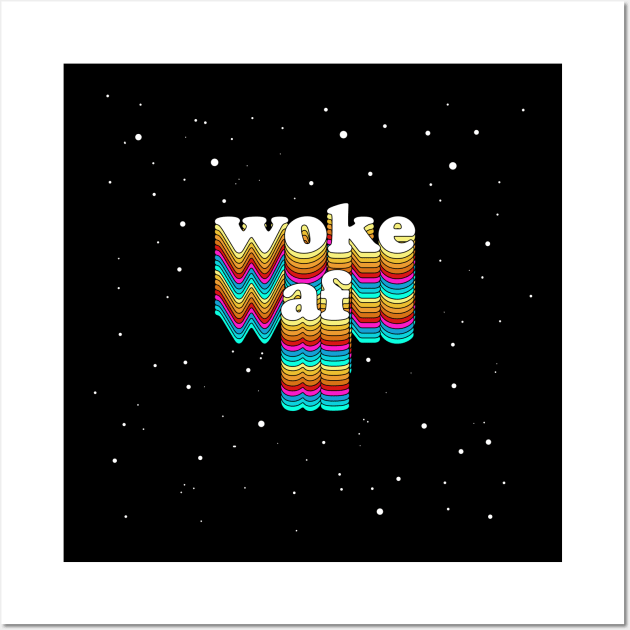 WOKE AF //// Typographic Aesthetic Design Wall Art by DankFutura